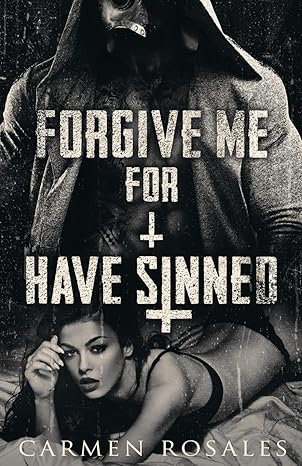 Forgive Me for I Have Sinned