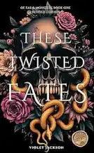 These Twisted Fates