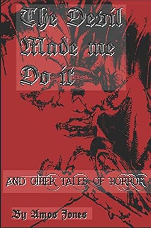 The Devil Made Me Do It